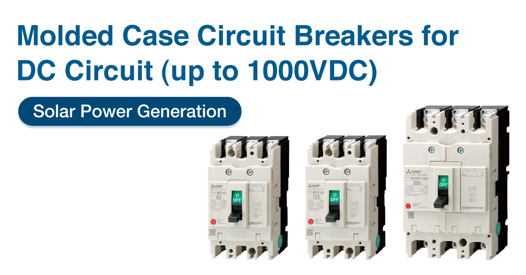 Molded Case Circuit Breakers for DC Circuit (up to 1000VDC)
