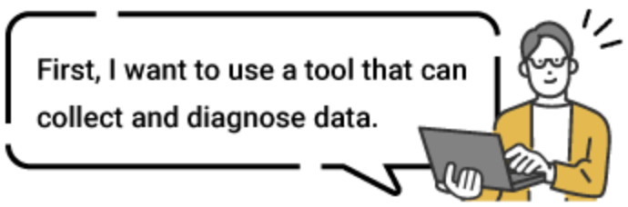 When using a tool that can collect and diagnose data