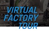 Virtual Factory Tour